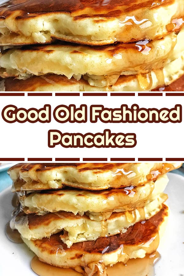 Good Old Fashioned Pancakes Recipe