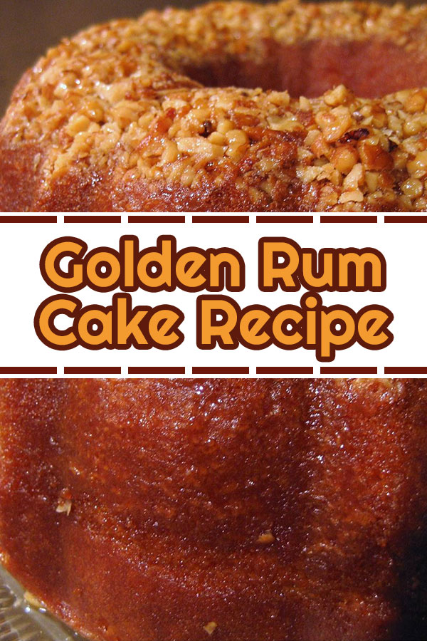 Golden Rum Cake Recipe pinterest