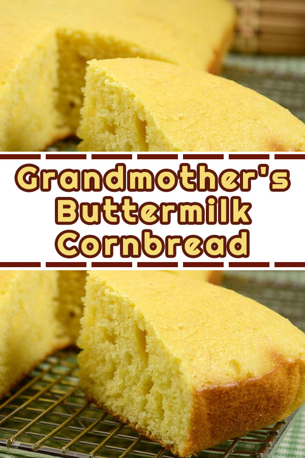 Grandmother's Buttermilk Cornbread Recipe Pinterest