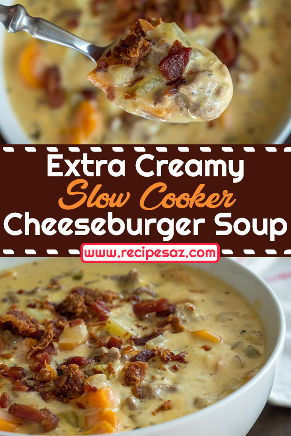 Extra Creamy Slow Cooker Cheeseburger Soup Recipe