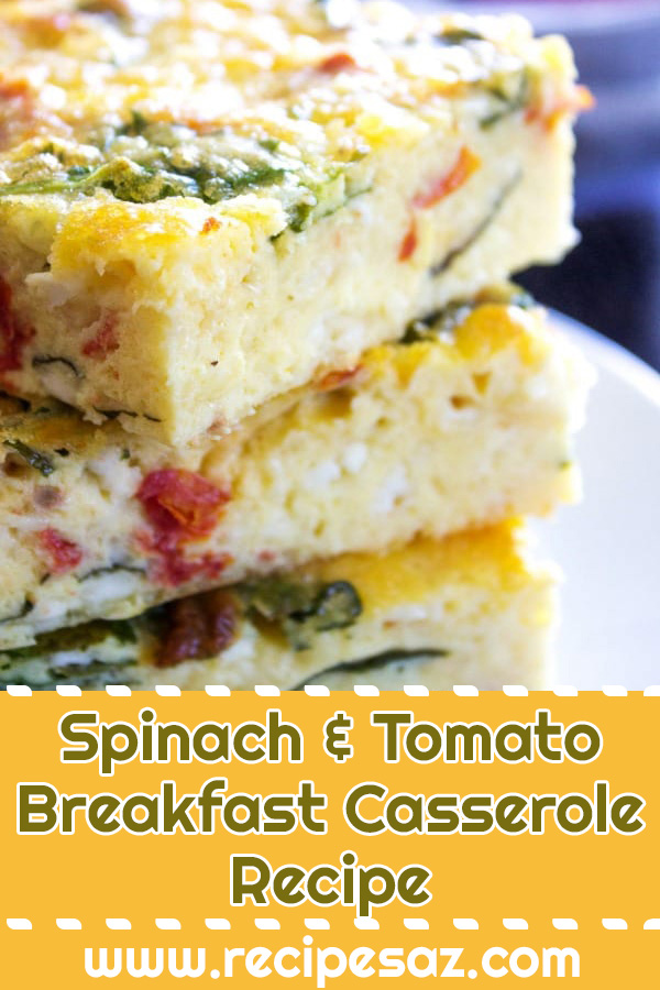 Simple Spinach & Tomato Breakfast Casserole Recipe