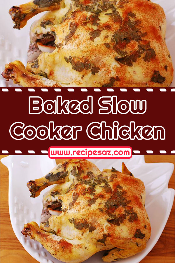 Baked Slow Cooker Chicken Recipe