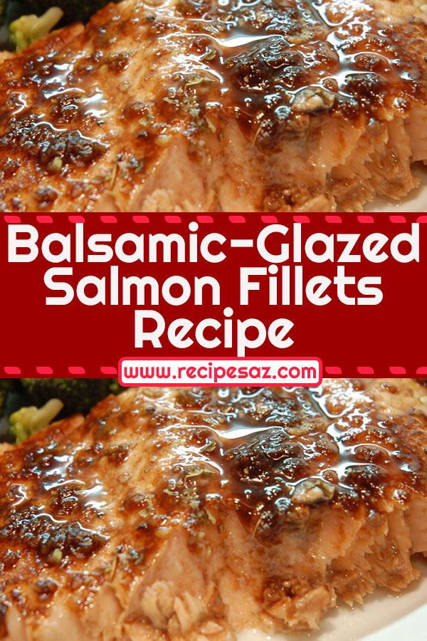 Balsamic-Glazed Salmon Fillets Recipe