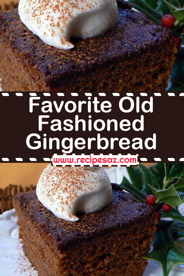 Favorite Old Fashioned Gingerbread Recipe