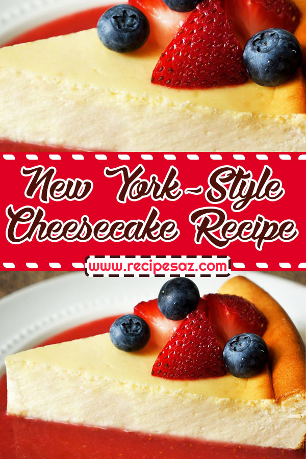 New York-Style Cheesecake Recipe