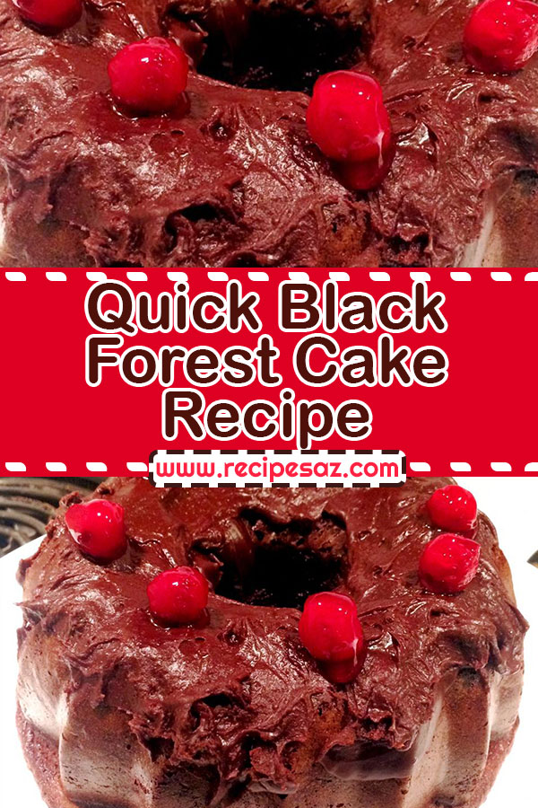 Quick Black Forest Cake Recipe