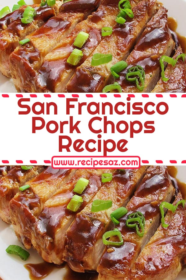 San Francisco Pork Chops Recipe