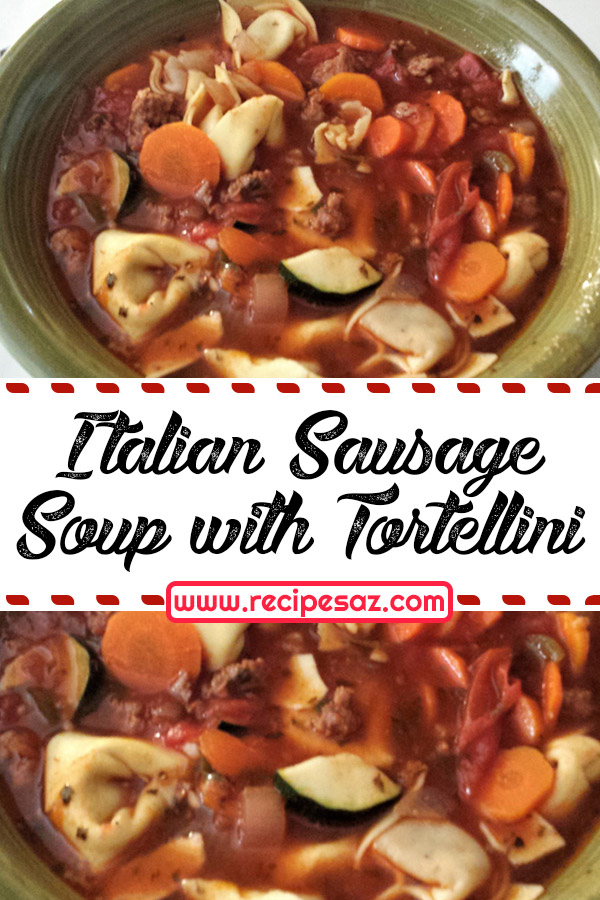 Italian Sausage Soup with Tortellini Recipe