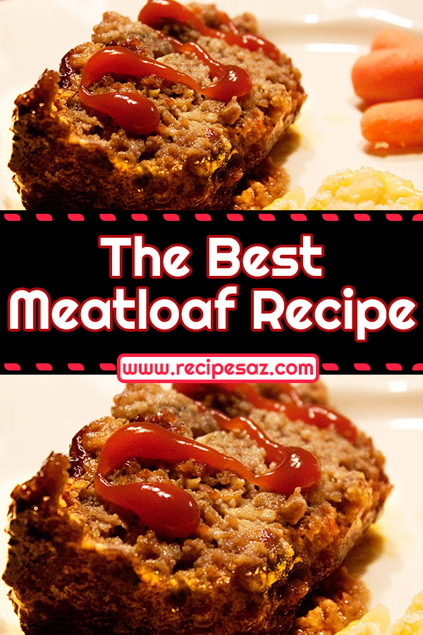 The Best Meatloaf Recipe