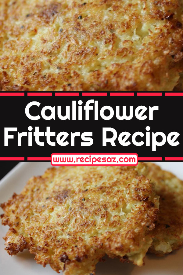 Cauliflower Fritters Recipe