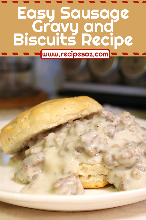 Easy Sausage Gravy and Biscuits Recipe