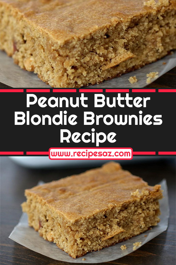 Peanut Butter Blondie Brownies