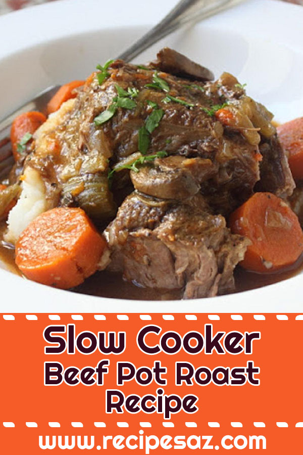 Slow Cooker Beef Pot Roast Recipe