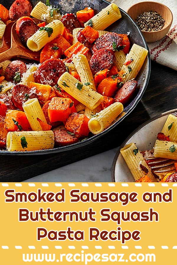 Smoked Sausage and Butternut Squash Pasta Recipe