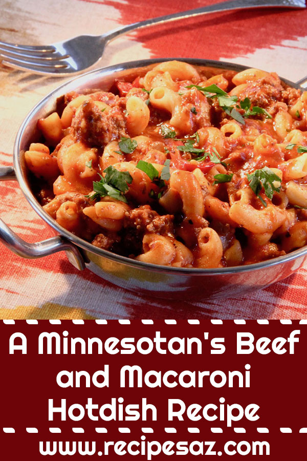 A Minnesotan's Beef and Macaroni Hotdish Recipe