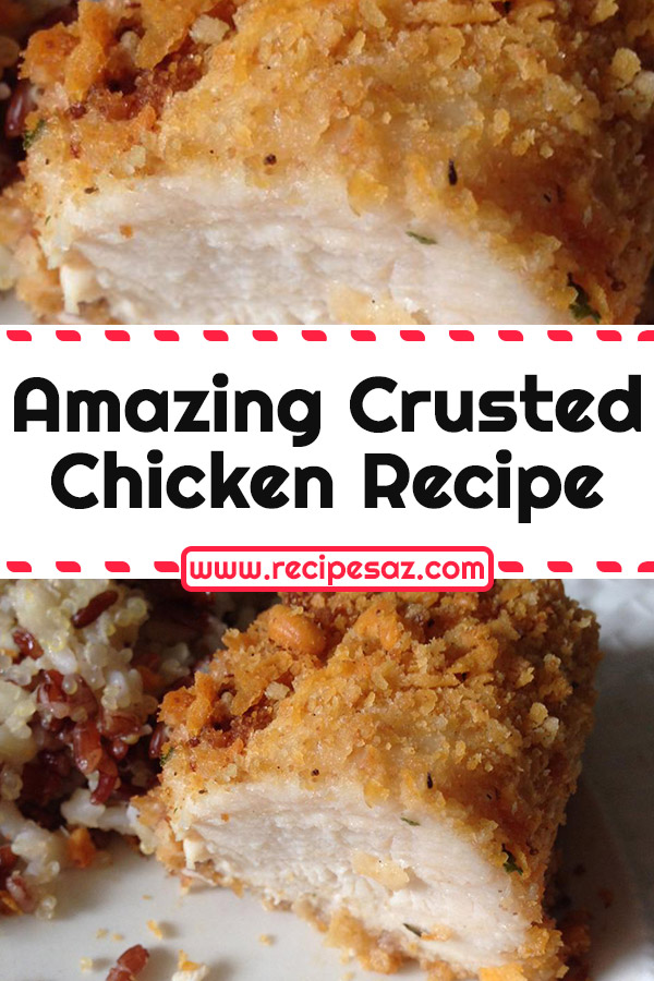 Amazing Crusted Chicken Recipe