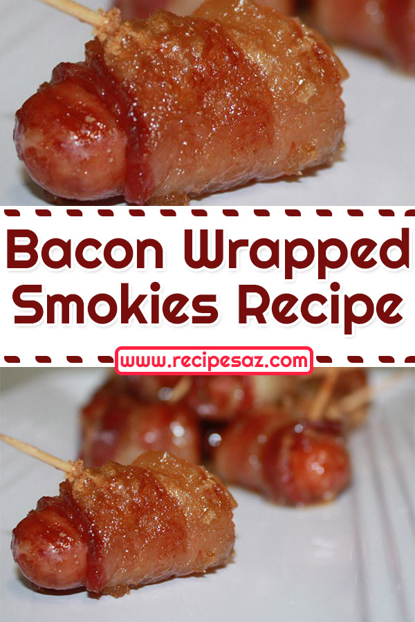 Bacon Wrapped Smokies Recipe