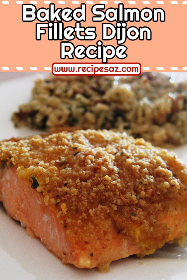 Baked Salmon Fillets Dijon Recipe - Delicious baked salmon coated with Dijon-style mustard and seasoned bread crumbs, and topped with butter. #baked #salmon #salmonfillets #bakedsalmon #bakedsalmonfillets #salmonrecipe #salmonrecipes #recipes