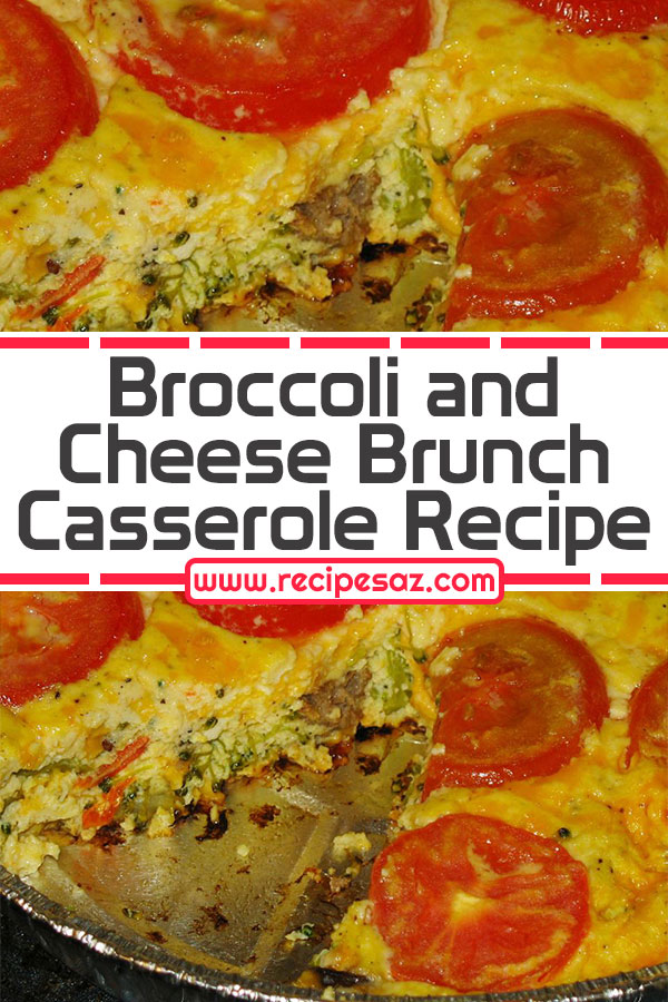 Broccoli and Cheese Brunch Casserole Recipe