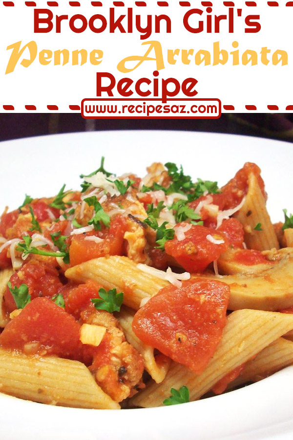 Brooklyn Girl's Penne Arrabiata Recipe