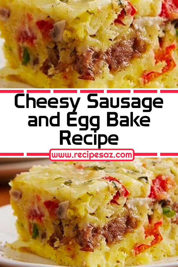 Cheesy Sausage and Egg Bake Recipe