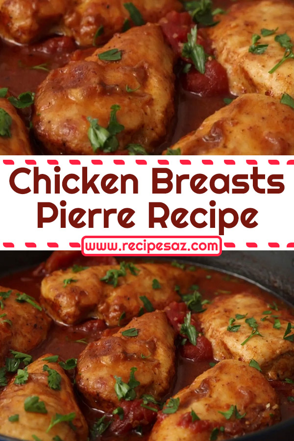 Chicken Breasts Pierre Recipe