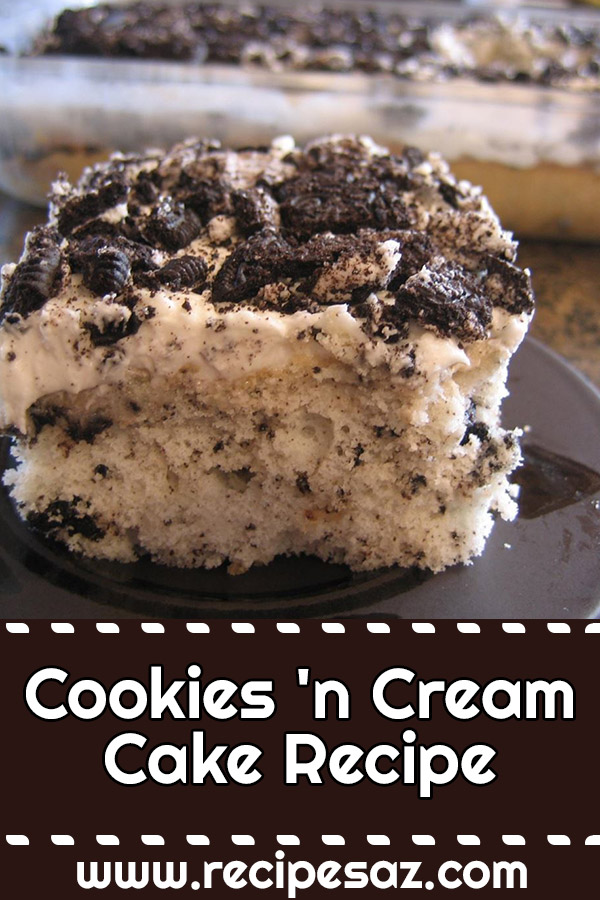 Cookies 'n Cream Cake Recipe - #cookies #cream #cake #cakerecipe #creamcake #creamcakerecipe #cookiescakerecipe #recipes
