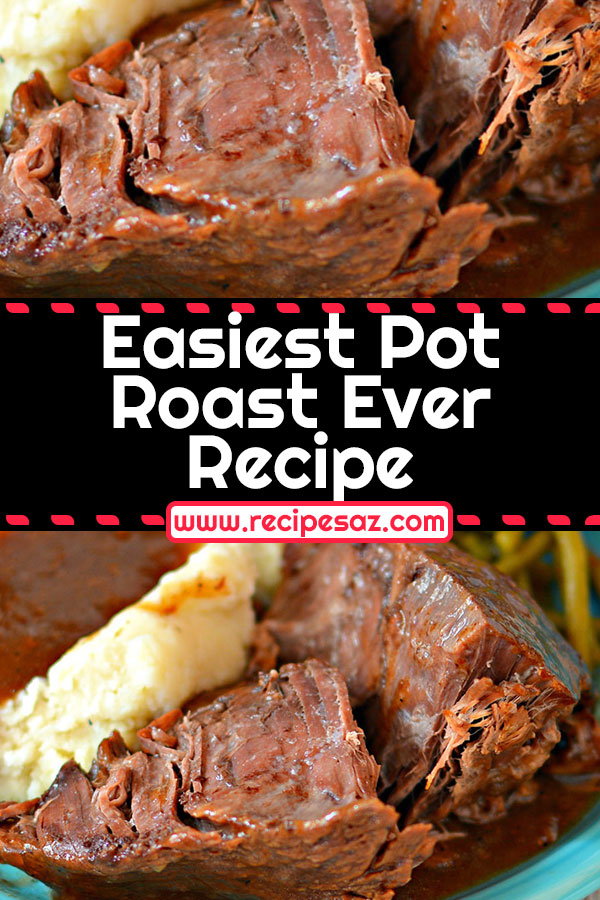 Easiest Pot Roast Ever Recipe