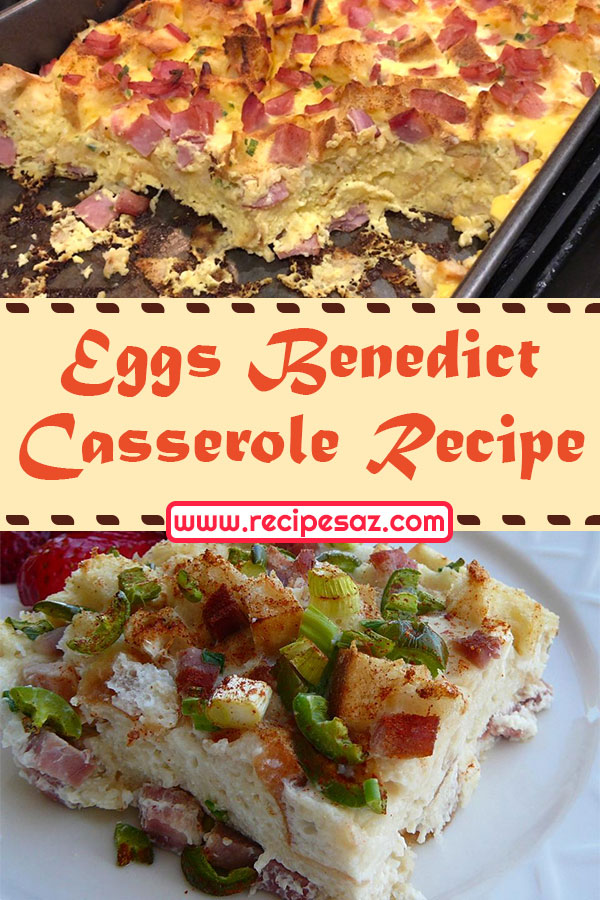 Eggs Benedict Casserole Recipe - perfect for brunch or a special occasion or overnight house guests. #eggsbenedictcasserole #eggs #casserole #eggsbenedict #egsscasserole #casserolerecipe #casserolerecipes #eggsbenedictrecipe