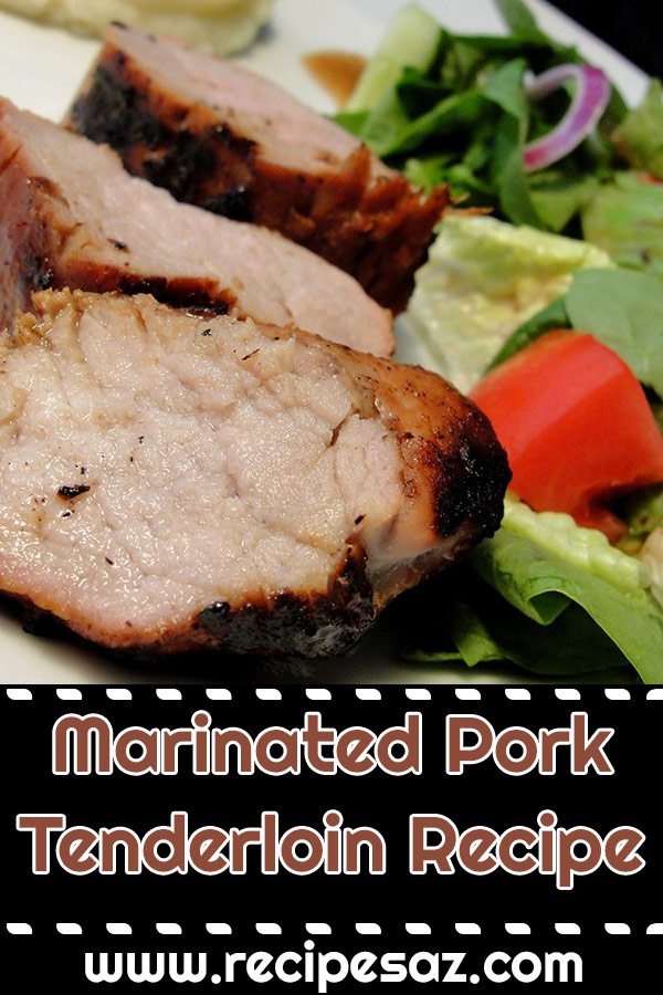 Marinated Pork Tenderloin Recipe