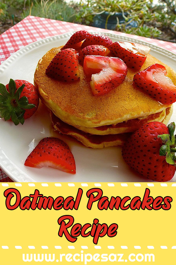 Oatmeal Pancakes Recipe