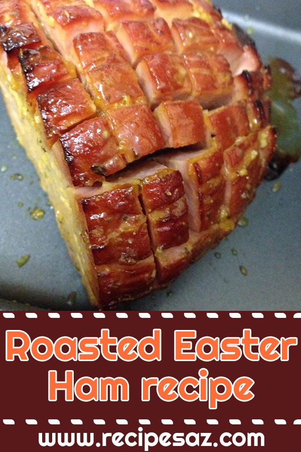 Roasted Easter Ham recipe