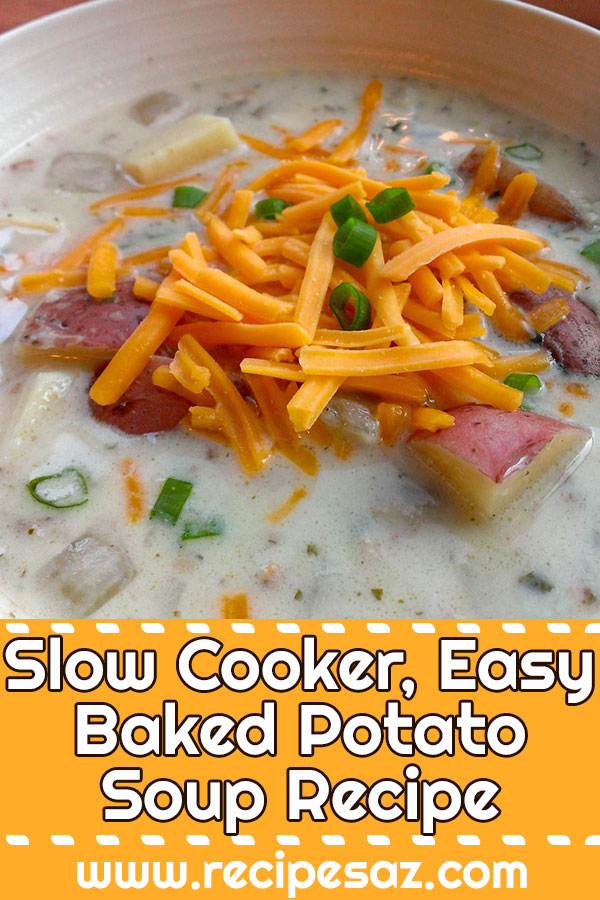 Slow Cooker, Easy Baked Potato Soup Recipe