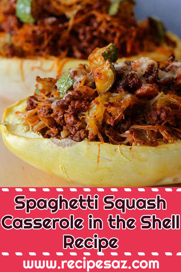 Spaghetti Squash Casserole in the Shell Recipe